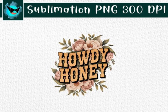 Howdy Honey Sublimation Western PNG Review