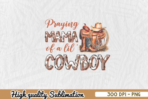 Praying Mama of a Little Cowboy PNG Review for Real Projects